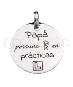 Engraving + Sterling silver 925 medallion 25mm with "Papá perruno en prácticas"